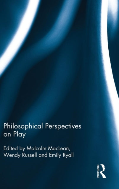 Book cover of: Philosophical Perspectives on Play. By: Malcolm MacLean