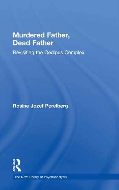 Book cover of: Murdered Father, Dead Father. By: Rosine Jozef Perelberg