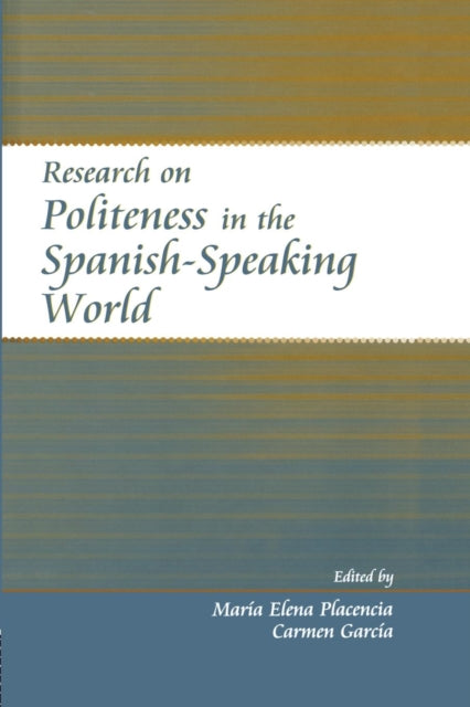 Book cover of: Research on Politeness in the Spanish-Speaking World. By: Maria Elena Placencia
