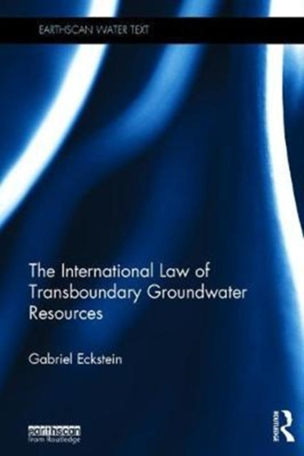 Book cover of: International Law of Transboundary Groundwater Resources. By: Gabriel Eckstein