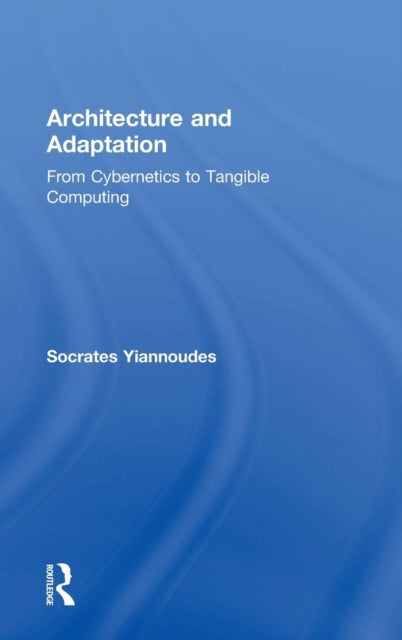 Book cover of: Architecture and Adaptation. By: Socrates Yiannoudes