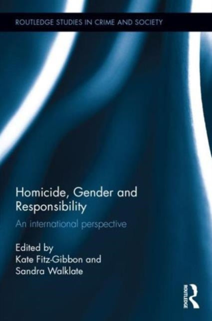 Book cover of: Homicide, Gender and Responsibility. By: Kate Fitz-Gibbon