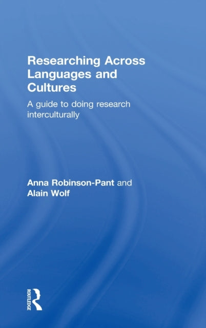 Book cover of: Researching Across Languages and Cultures. By: Anna Robinson-Pant