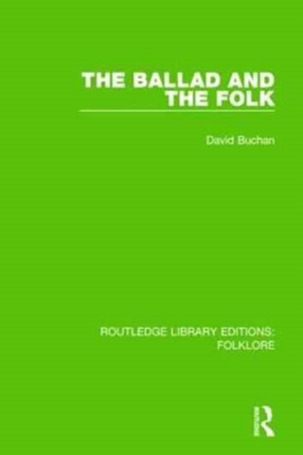 Book cover of: Ballad and the Folk (RLE Folklore). By: David Buchan