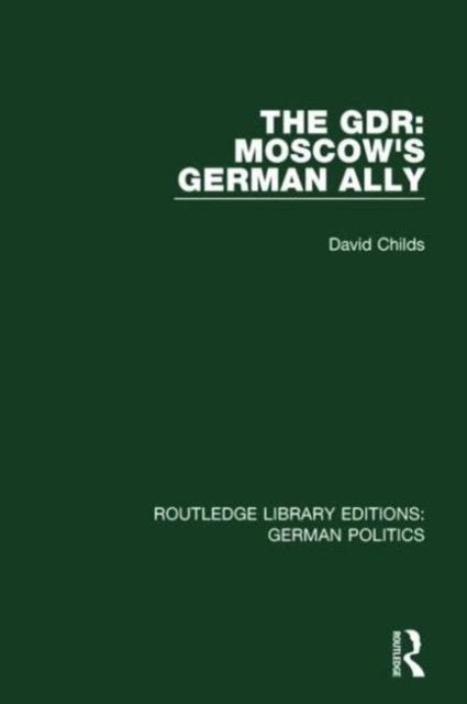 The GDR (RLE: German Politics)