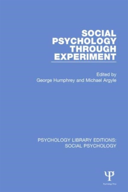 Book cover of: Social Psychology Through Experiment. By: George Humphrey