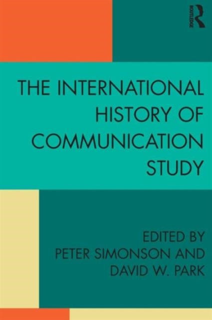 Book cover of: International History of Communication Study. By: Peter Simonson