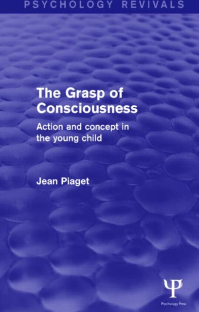 The Grasp of Consciousness (Psychology Revivals)