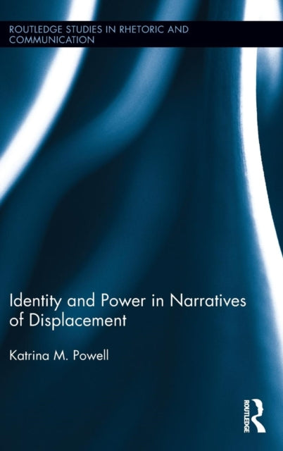 Book cover of: Identity and Power in Narratives of Displacement. By: Katrina M. Powell