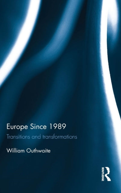Book cover of: Europe Since 1989. By: William Outhwaite