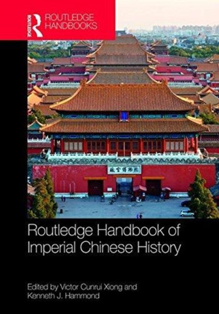 Book cover of: Routledge Handbook of Imperial Chinese History. By: Victor C. Xiong