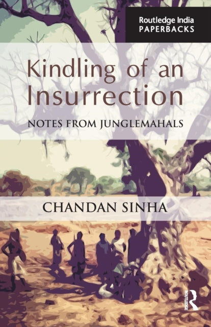 Book cover of: Kindling of an Insurrection. By: Chandan Sinha