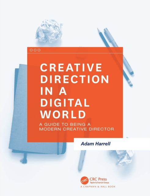 Book cover of: Creative Direction in a Digital World. By: Adam Harrell