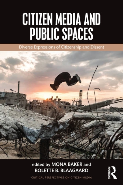 Book cover of: Citizen Media and Public Spaces. By: منى بيكر