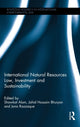 Book cover of: International Natural Resources Law, Investment and Sustainability