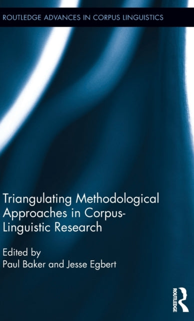 Book cover of: Triangulating Methodological Approaches in Corpus Linguistic Research. By: Paul Baker