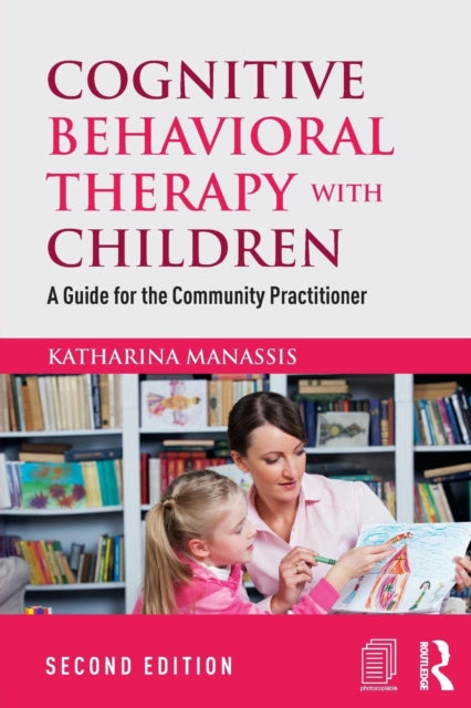 Book cover of: Cognitive Behavioral Therapy with Children. By: Katharina Manassis