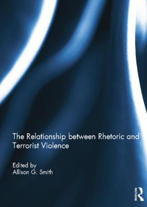 Relationship between Rhetoric and Terrorist Violence