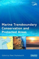 Book cover of: Marine Transboundary Conservation and Protected Areas. By: Peter Mackelworth