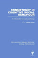 Book cover of: Consistency in Cognitive Social Behaviour. By: C. J. Mower White