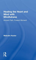 Healing the Heart and Mind with Mindfulness