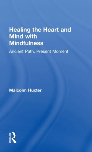 Healing the Heart and Mind with Mindfulness