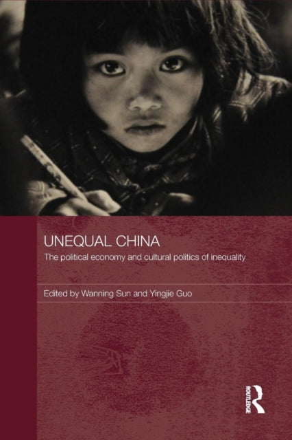 Book cover of: Unequal China. By: Wanning Sun