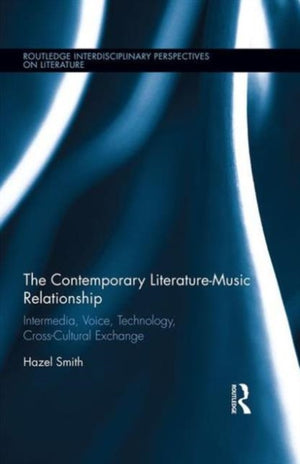 The Contemporary Literature-Music Relationship