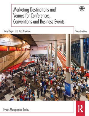 Marketing Destinations and Venues for Conferences, Conventions and Business Events