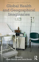 Book cover of: Global Health and Geographical Imaginaries