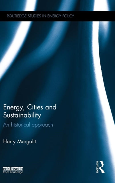 Book cover of: Energy, Cities and Sustainability. By: Harry Margalit