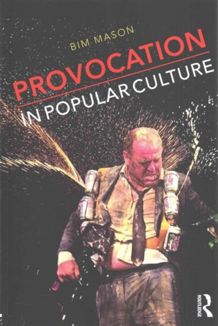 Book cover of: Provocation in Popular Culture. By: Bim Mason