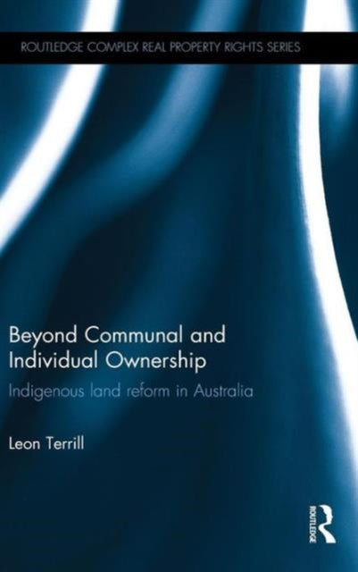 Book cover of: Beyond Communal and Individual Ownership. By: Leon Terrill