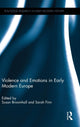 Book cover of: Violence and Emotions in Early Modern Europe