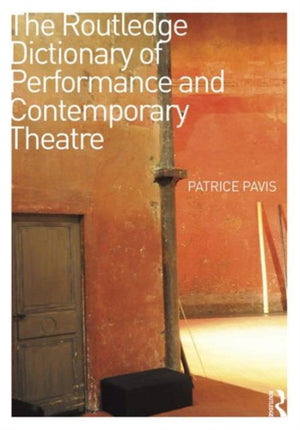 Routledge Dictionary of Performance and Contemporary Theatre