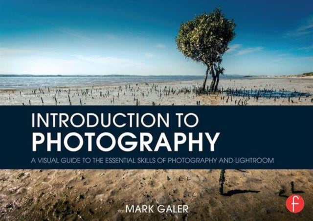 Book cover of: Introduction to Photography. By: Mark Galer