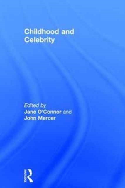 Book cover of: Childhood and Celebrity