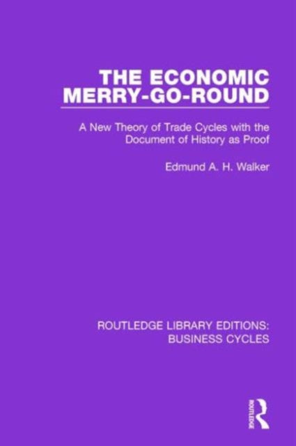 Book cover of: Economic Merry-Go-Round (RLE: Business Cycles). By: Edmund Walker