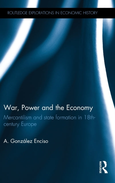 Book cover of: War, Power and the Economy. By: Agustin Gonzalez Enciso