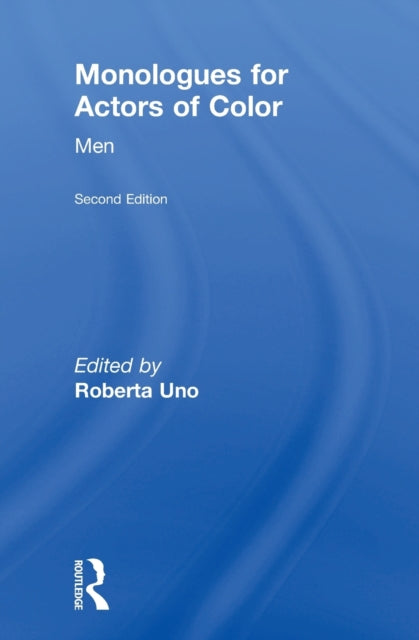 Book cover of: Monologues for Actors of Color. By: Roberta Uno