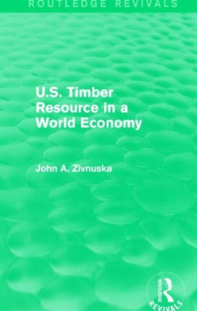 U.S. Timber Resource in a World Economy (Routledge Revivals)