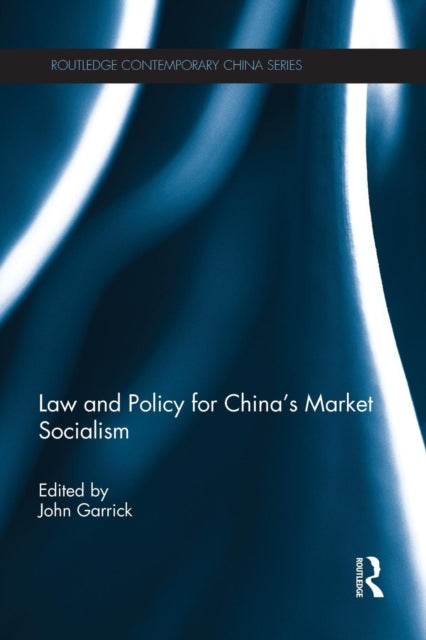 Book cover of: Law and Policy for China's Market Socialism