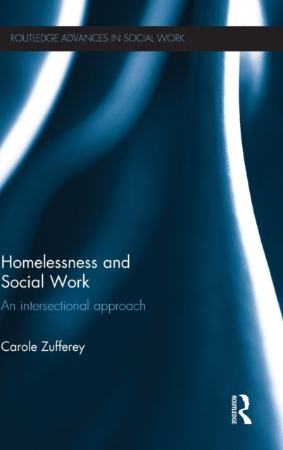 Book cover of: Homelessness and Social Work. By: Carole Zufferey