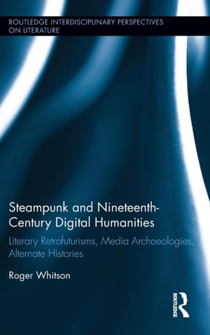 Steampunk and Nineteenth-Century Digital Humanities