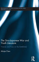 Book cover of: Sino-Japanese War and Youth Literature. By: Minjie Chen