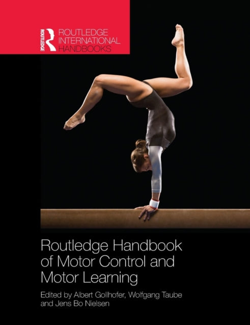 Book cover of: Routledge Handbook of Motor Control and Motor Learning
