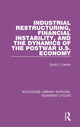 Book cover of: Industrial Restructuring, Financial Instability and the Dynamics of the Postwar US Economy (RLE: Business Cycles). By: David J. Carrier