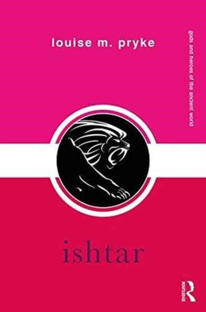 Book cover of: Ishtar. By: Louise M. Pryke