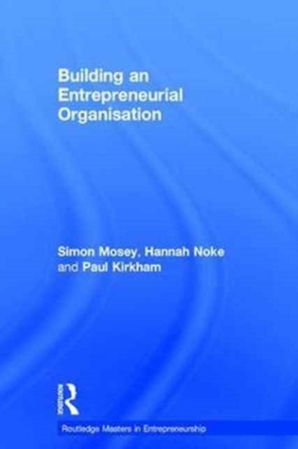 Book cover of: Building an Entrepreneurial Organisation. By: Simon Mosey