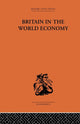 Book cover of: Britain in the World Economy. By: Dennis H. Robertson